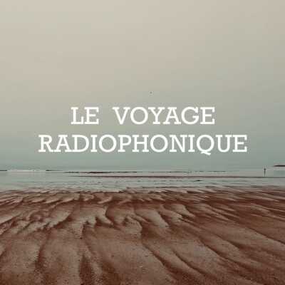 Le voyage radiophonique