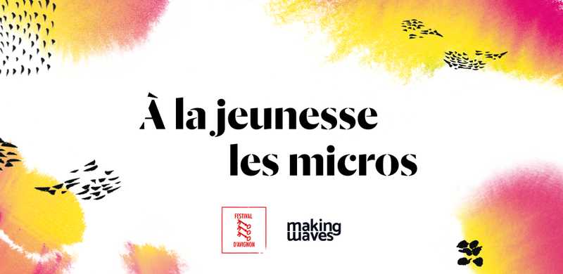 À la jeunesse les micros – Making Waves Avignon 2024